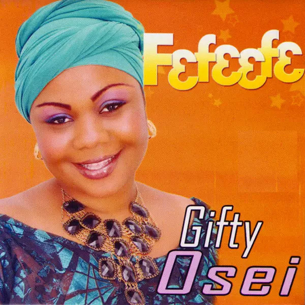 Gifty Osei - Fefeefe | MP3 Download - OneClickGhana