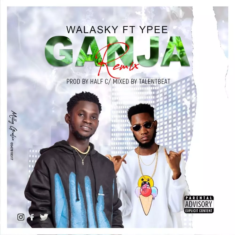 Walasky – Ganja (Remix) ft. Ypee Mp3 Download - Ghana's Finest Music Downloads Portal | mp3 download | Ghana Music | Naija Music