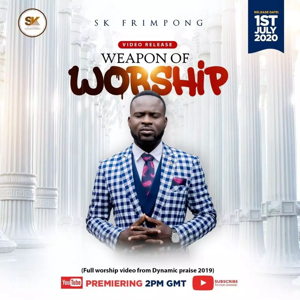 WEAPON OF WORSHIP by SK FRIMPONG: Listen on Audiomack