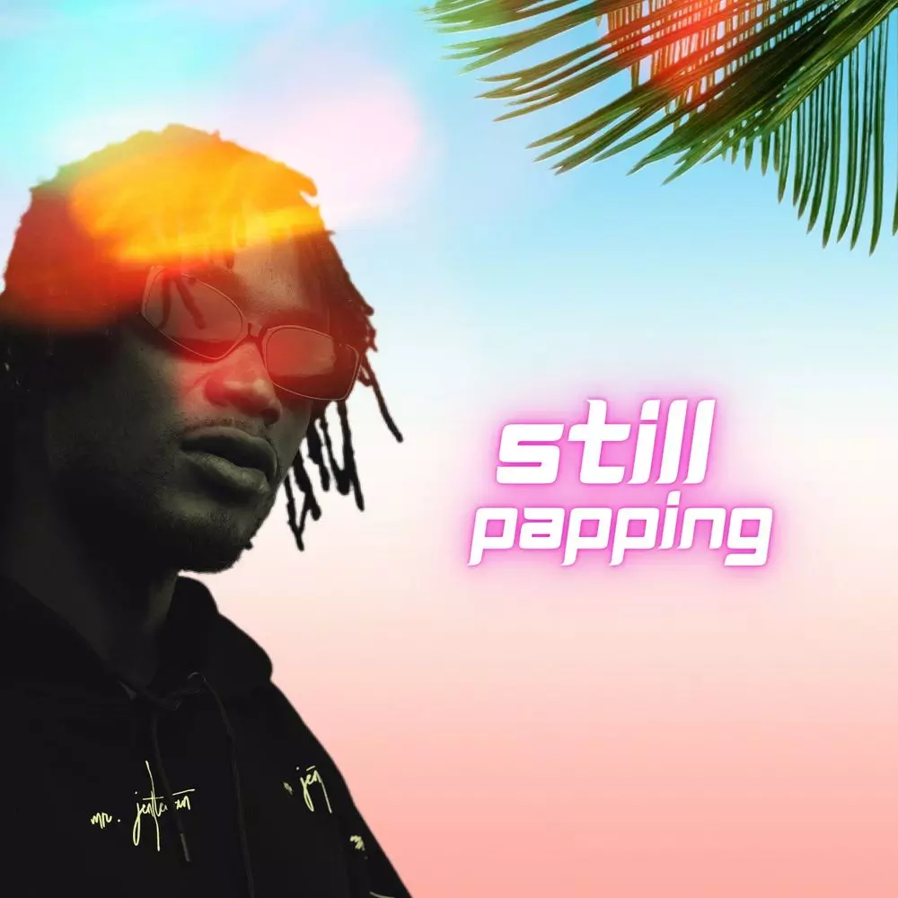 Still Papping by E.L: Listen on Audiomack