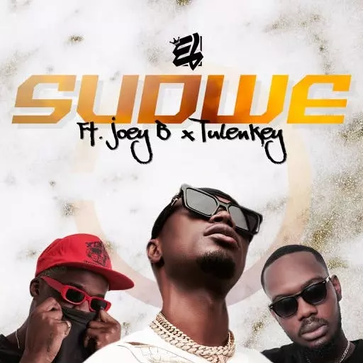 E.L - Sudwe ft. Joey B & Tulenkey | DCLeakers.com