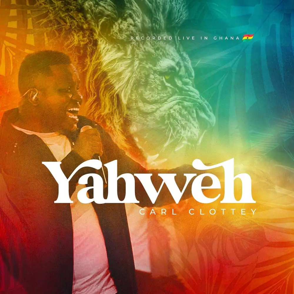 Yahweh by Carl Clottey: Listen on Audiomack