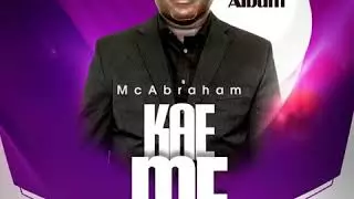 MCAbraham Kae me - YouTube