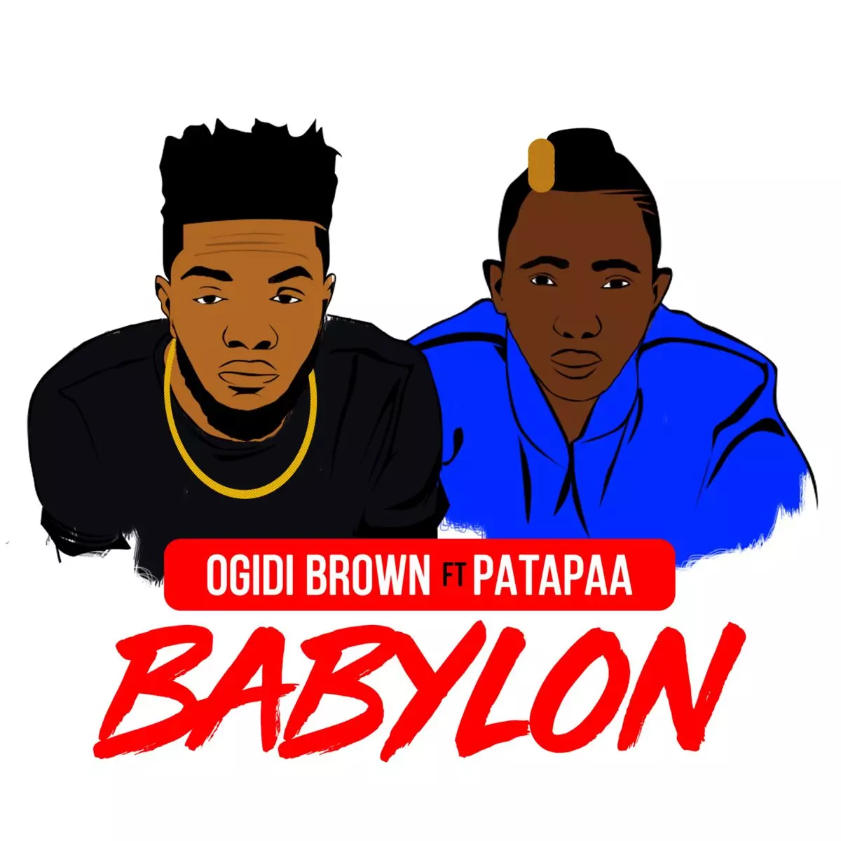 Babylon (feat. Patapaa) - Single by Ogidi Brown on Apple Music