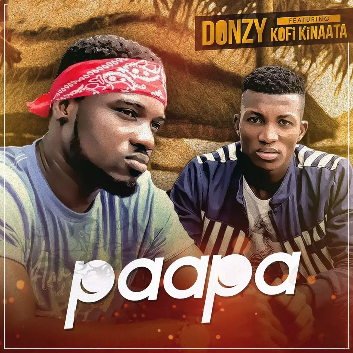 Paapa (feat. Kofi Kinaata) - Single by Donzy on Apple Music