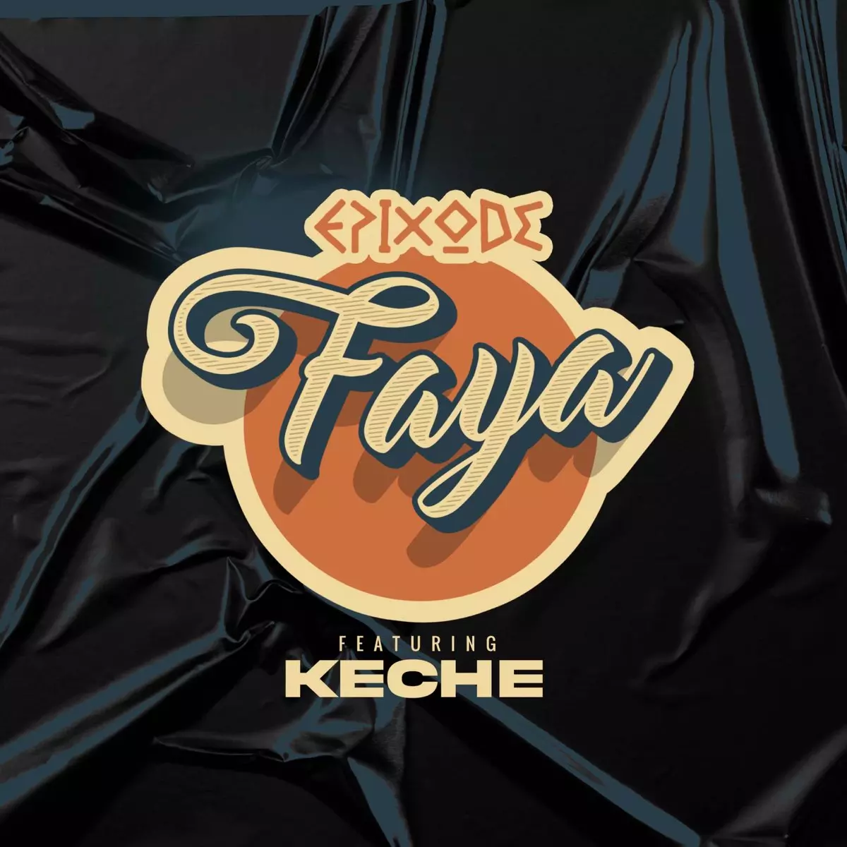 Apple Music 上Epixode的专辑《Faya (feat. Keche) - Single》