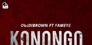 Ogidi Brown ft. Fameye – Konongo Kaya Konongo Kaya (feat. Fameye) - Single by Ogidi Brown on Apple Music