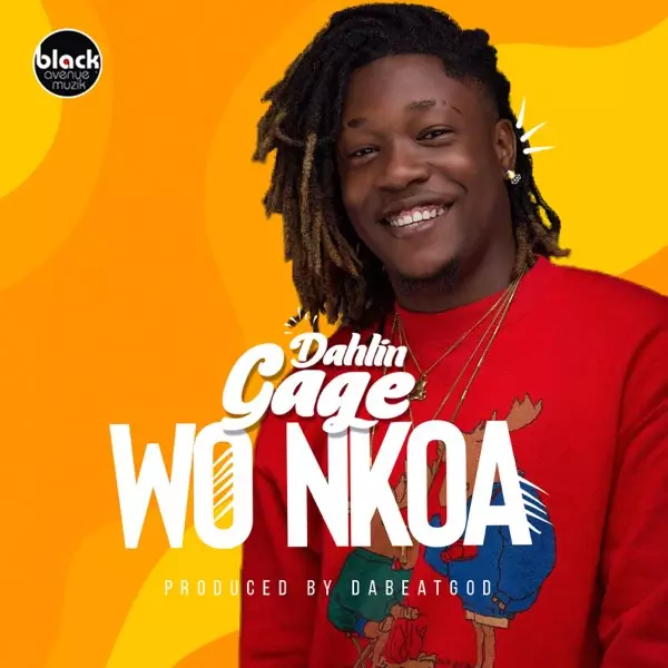 Wo Nkoa - Single by DahLin Gage on Apple Music