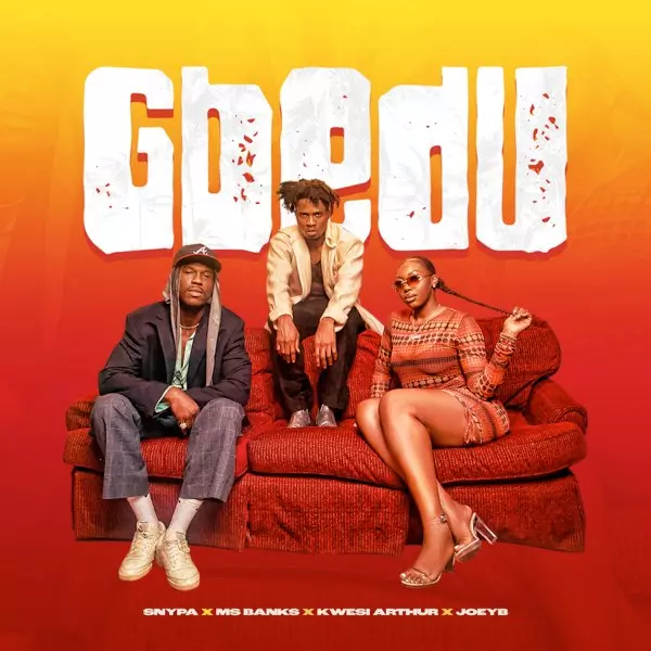 Gbedu (feat. Joey B) - Single by Ms Banks, Kwesi Arthur & Snypa on Apple Music