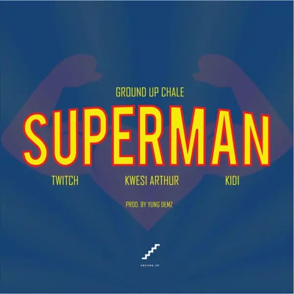 Superman - Single by Twitch 4EVA, Kwesi Arthur & KiDi on Apple Music