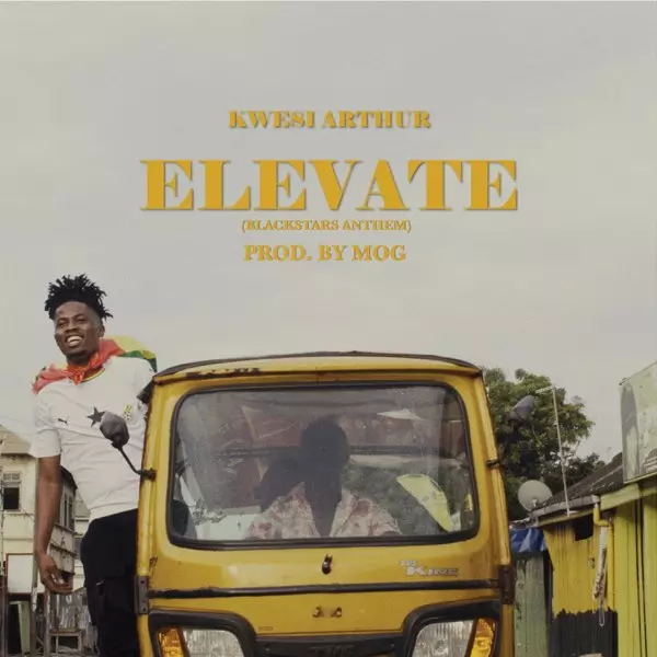 Elevate - Single by Kwesi Arthur on Apple Music