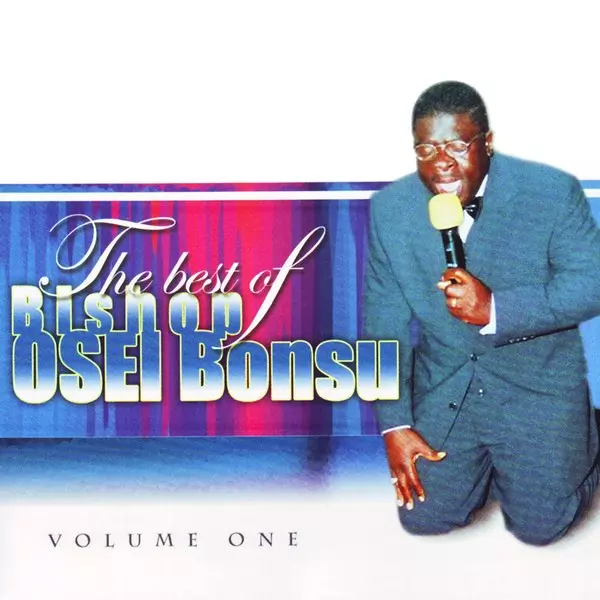 The Best of Bishop Osei Bonsu by Bishop Osei Bonsu on Apple Music