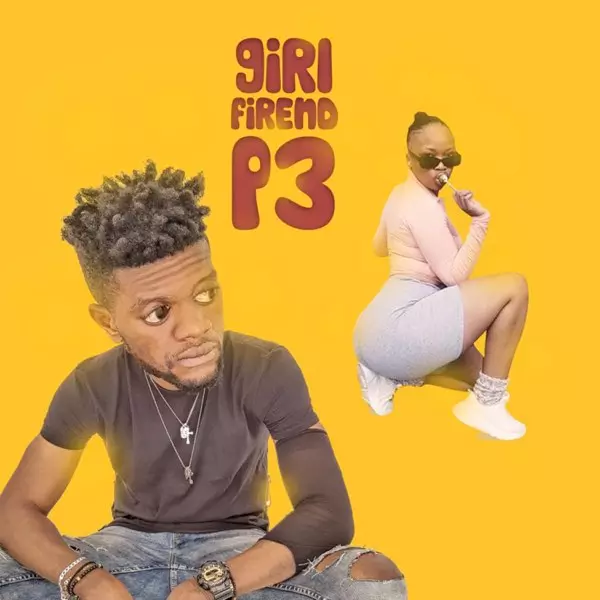 ‎Girlfriend P3 - Single by Ogidi Brown on Apple Music