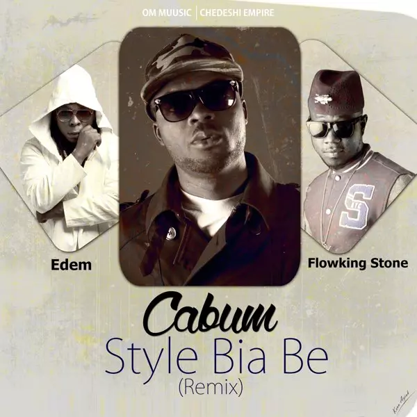 Style Bia Be Remix (feat. Edem & Flowking Stone) - Single by Cabum on Apple Music