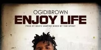 Ogidi Brown – Enjoy Life DOWNLOAD Ogidi Brown – Enjoy Life MP3 - illuminaija