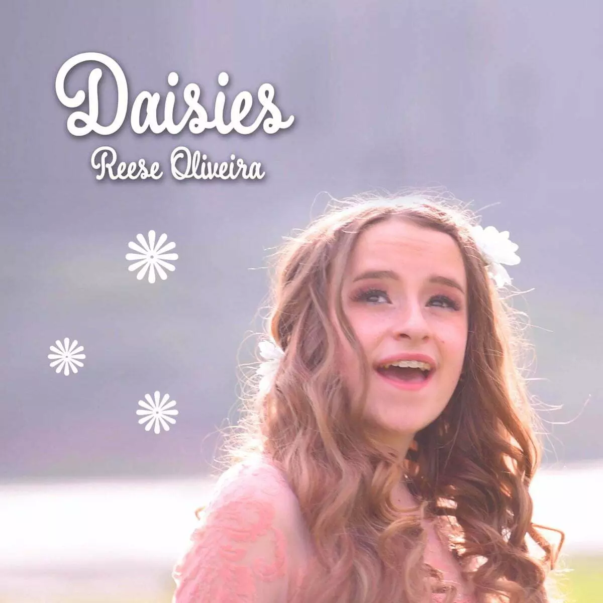 Daisies - Single by Reese Oliveira on Apple Music