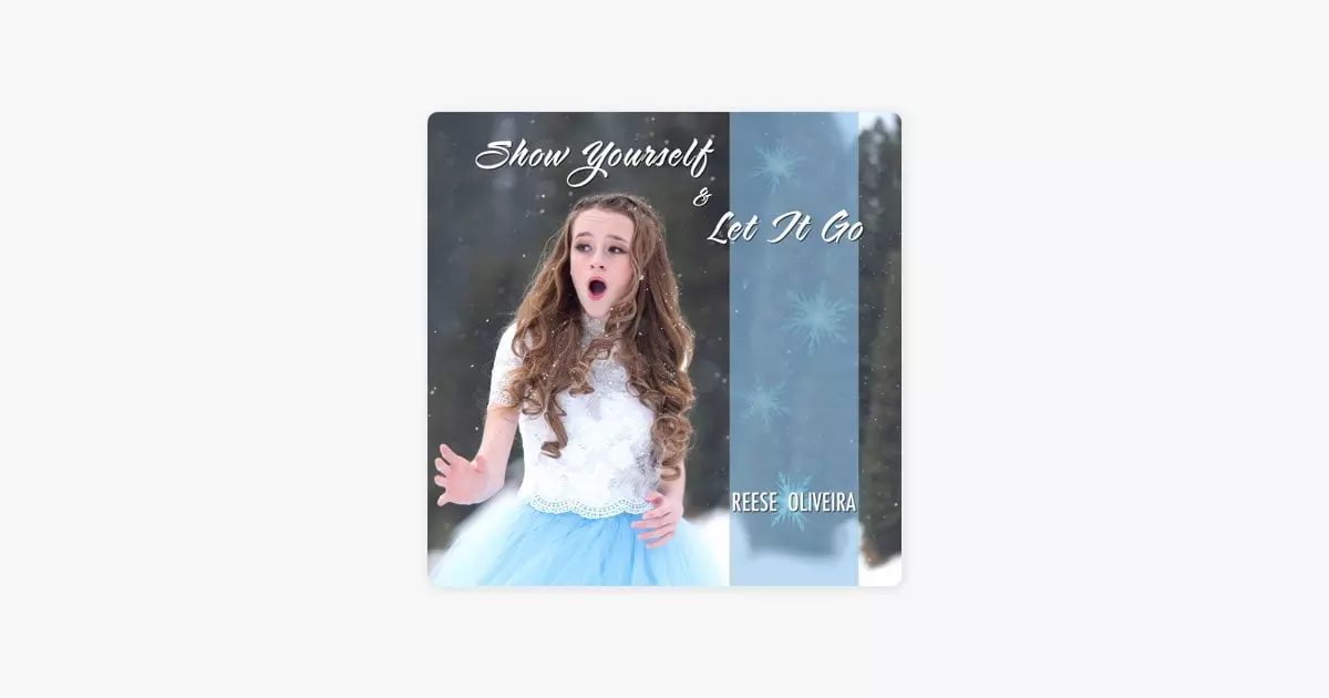 Show Yourself / Let It Go by Reese Oliveira - Song on Apple Music