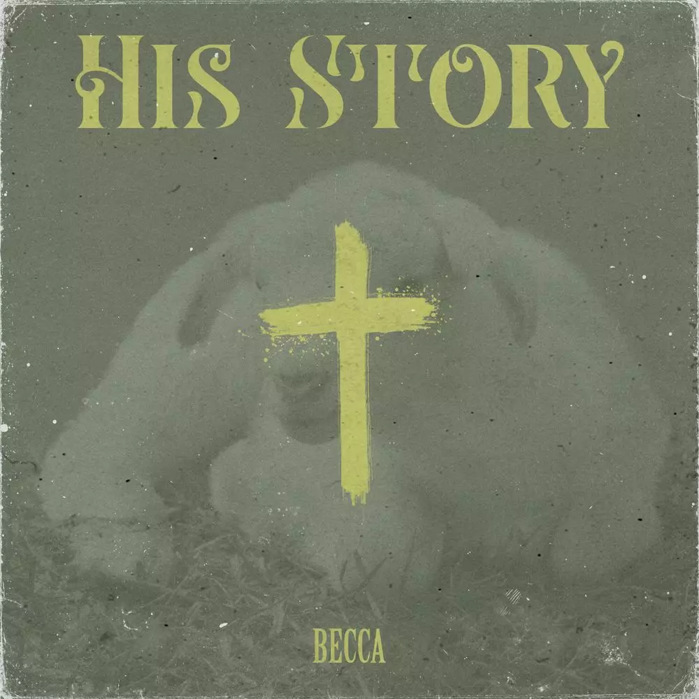 His Story by Becca: Listen on Audiomack