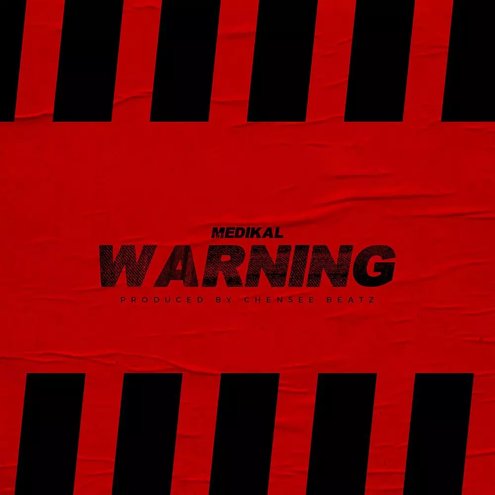 Warning by Medikal: Listen on Audiomack