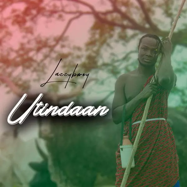 Utindaan - Single by Lazzybwoy on Apple Music