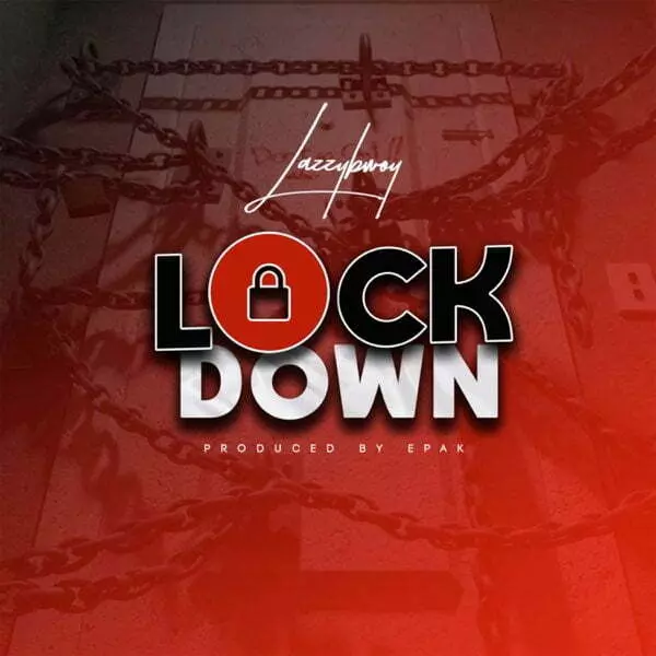 Lock Down - Single by Lazzybwoy on Apple Music