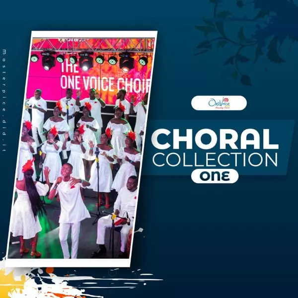 Choral Collection (I) by One Voice Choir Ghana on Apple Music