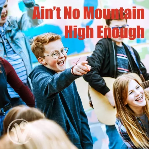 Ain't No Mountain High Enough - Single by One Voice Children's Choir on Apple Music