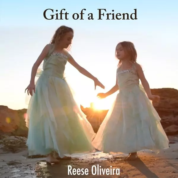 Gift of a Friend - Single by Reese Oliveira on Apple Music