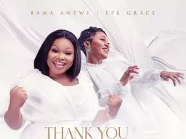 Rama Antwi - Thank You Lord Ft. Efe Grace | MP3 Download - OneClickGhana