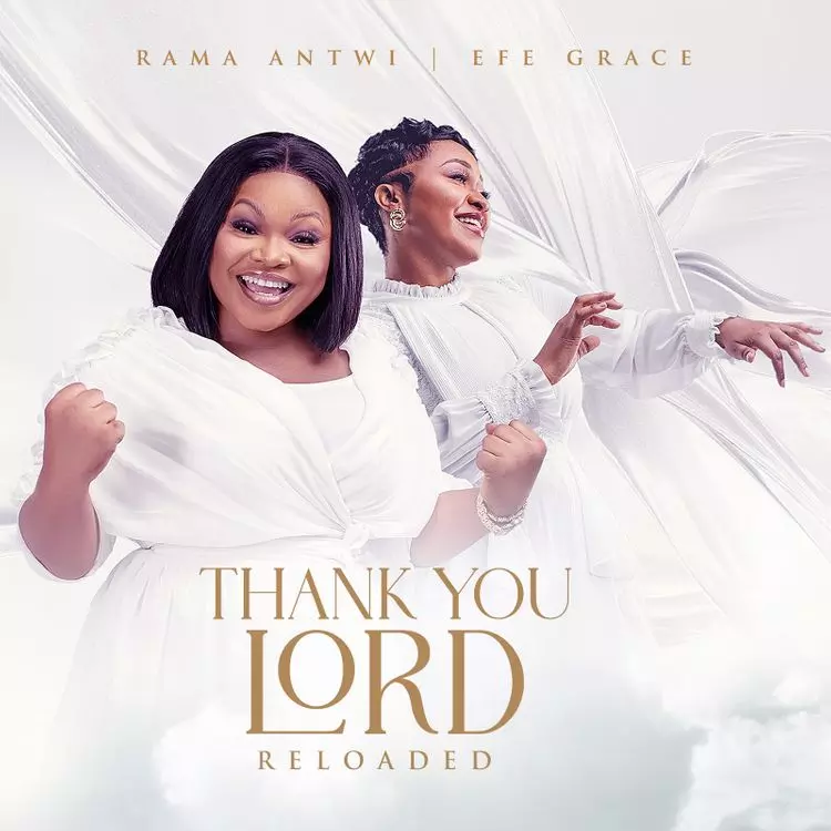 Rama Antwi - Thank You Lord Ft. Efe Grace | MP3 Download - OneClickGhana