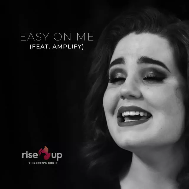 Easy on Me - song and lyrics by Rise Up Children's Choir | Spotify