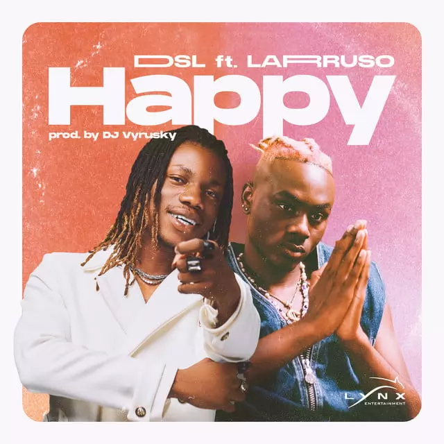 DSL, Larruso - Happy (feat. Larruso) MP3 Download | Kodecx