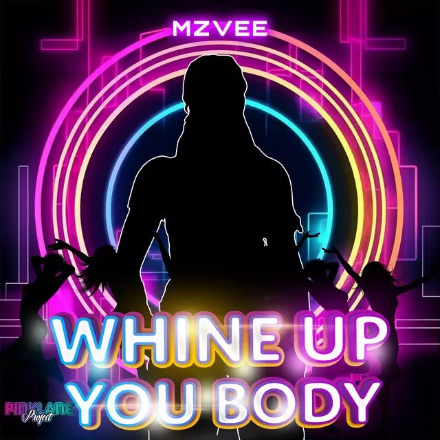 MzVee - Whine Up You Body MP3 Download | Kodecx
