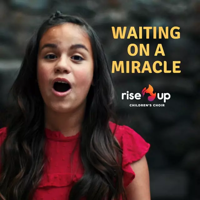 Waiting On a Miracle - song and lyrics by Rise Up Children's Choir | Spotify