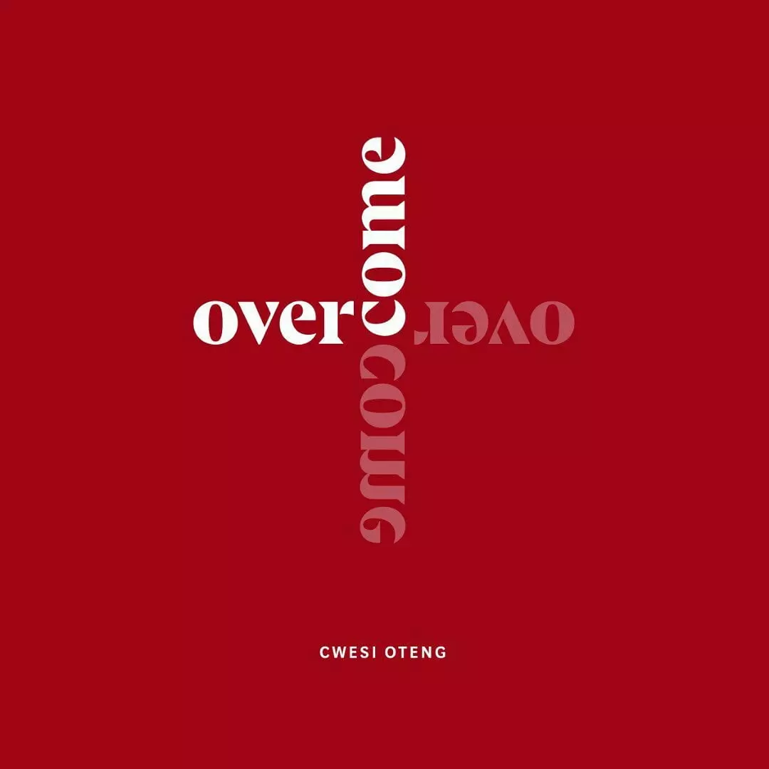 DOWNLOAD MP3: Cwesi Oteng – Overcome