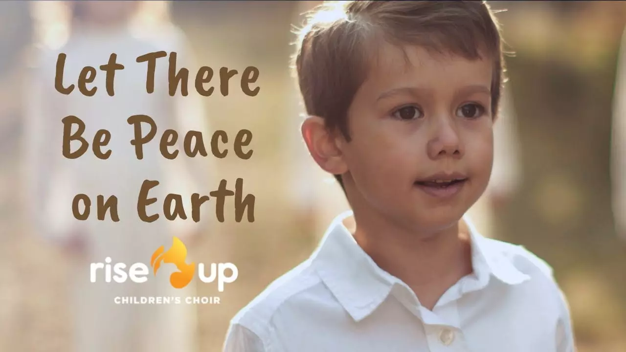 Let There Be Peace On Earth | Rise Up Junior Choir - YouTube