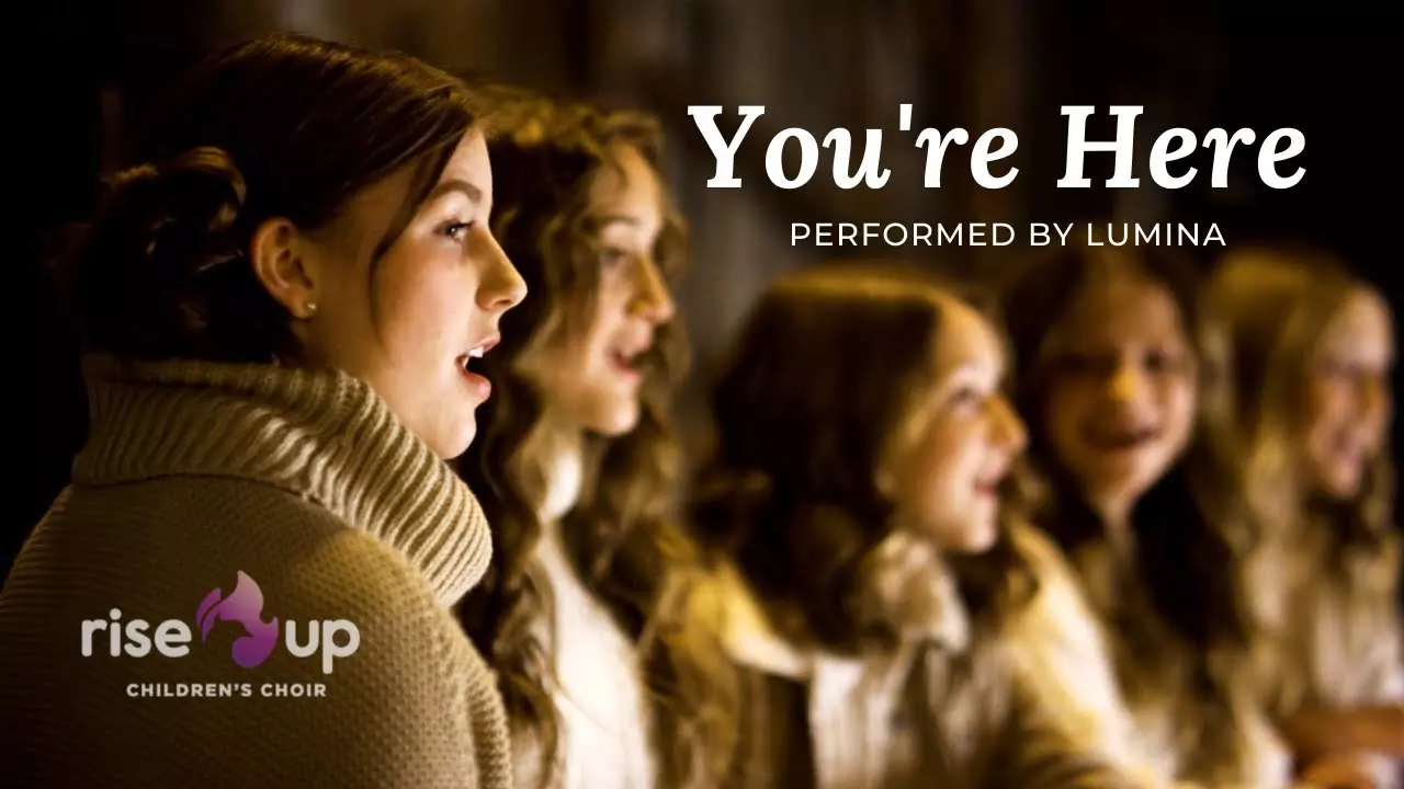 You're Here – Francesca Battistelli | (Cover) Lumina of Rise Up Children's  Choir - YouTube