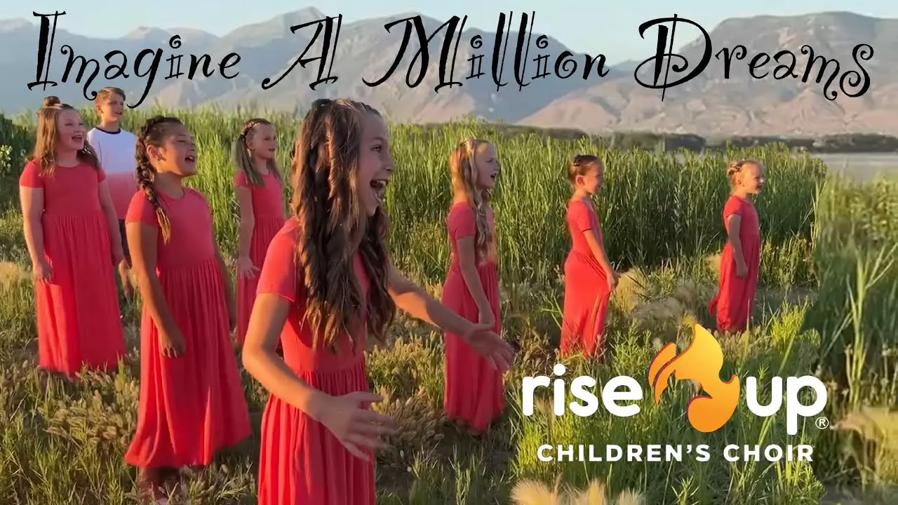 Imagine A Million Dreams (Mashup) | Rise Up Junior Choir of Rise Up Children's Choir - YouTube