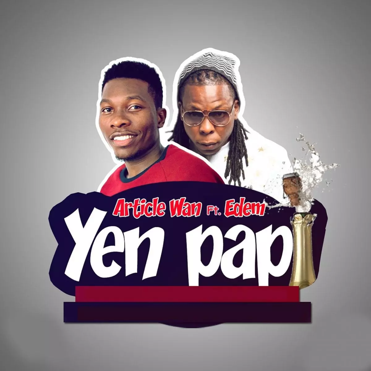 Yen Papi (feat. Edem) - Single by Article Wan on Apple Music