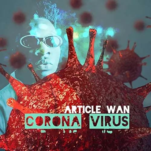 Corona Virus by Article Wan on Amazon Music - Amazon.com