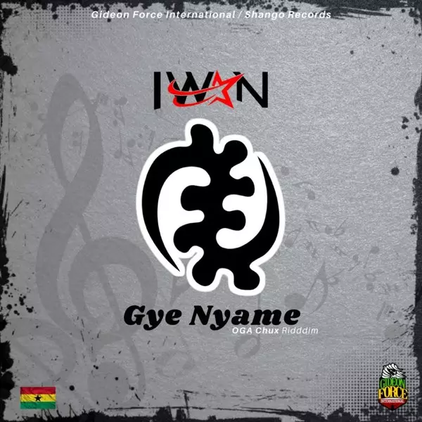 Gye Nyame (Oga Chux Riddim) - Single by Iwan on Apple Music