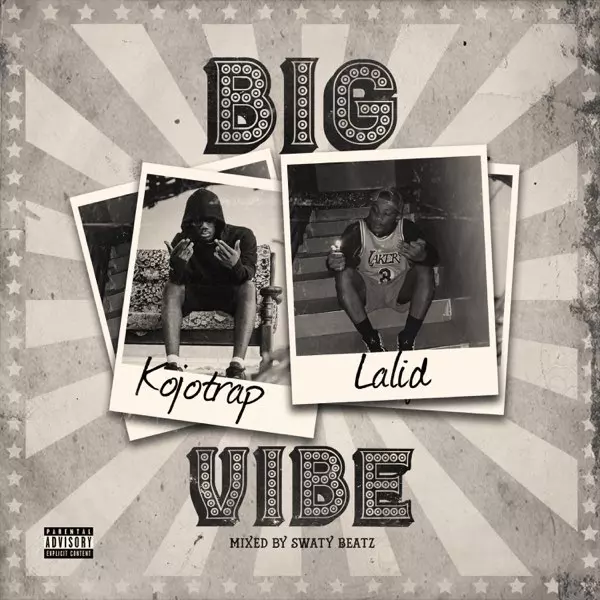 Big Vibe - Single by LALID & Kojo Trap on Apple Music