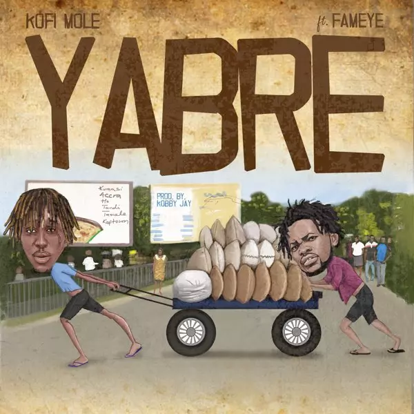 Yabre (feat. Fameye) - Single by Kofi Mole on Apple Music