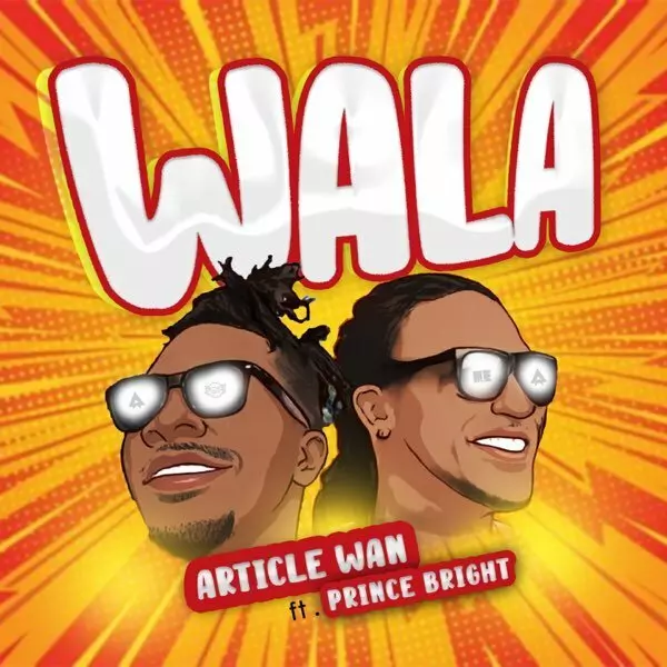 Wala (feat. Prince Bright) - Single by Article Wan on Apple Music