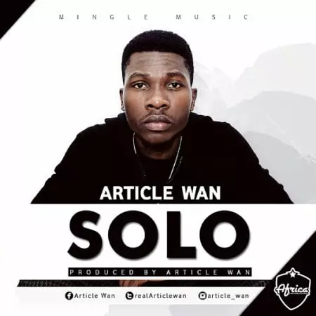 Download Article Wan - Solo (Prod. By Article Wan) | HitxGh.Com