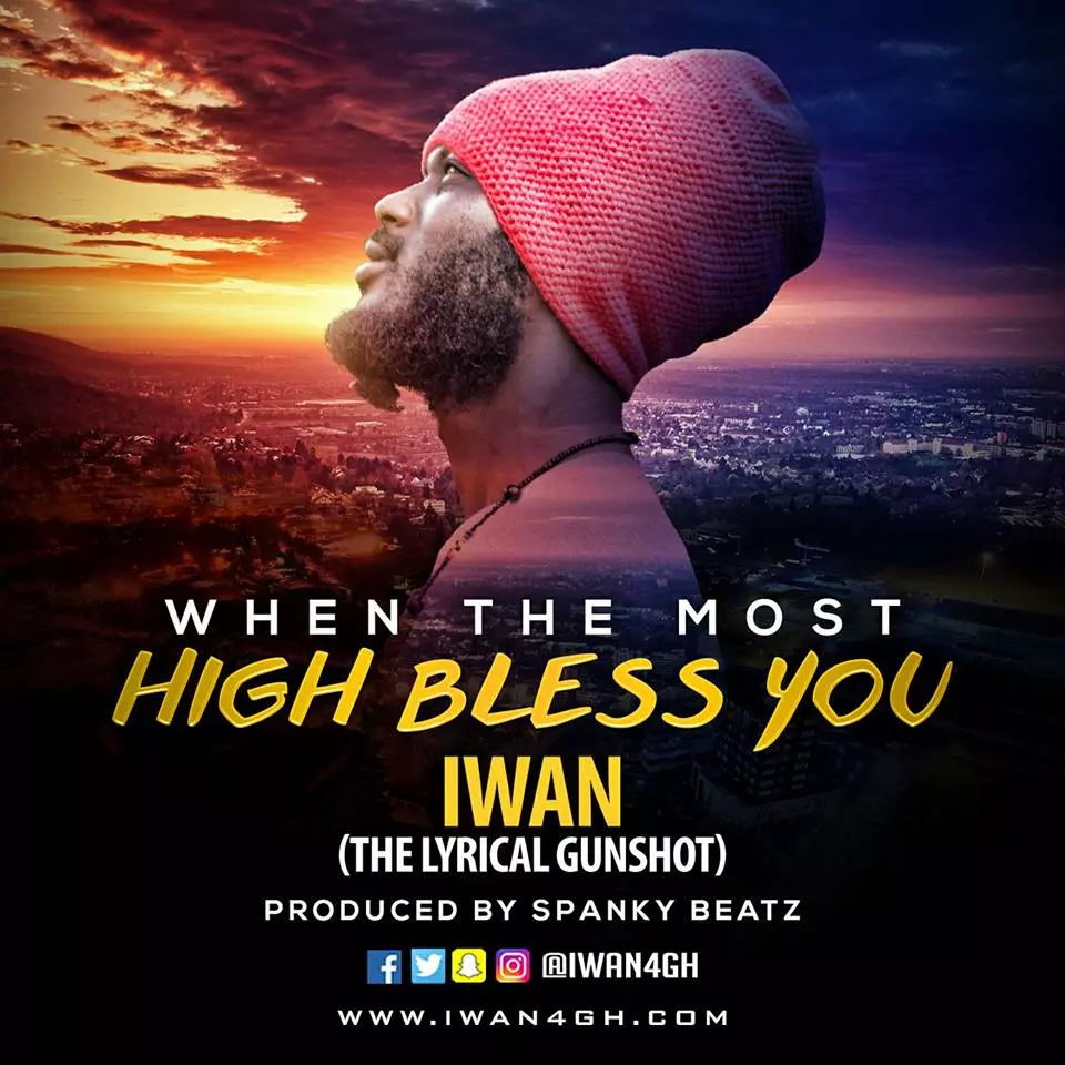 Download MP3 : IWAN - When The Most High Bless You (Prod. By Spanky) - GhanaSongs.com - Ghana Music Downloads