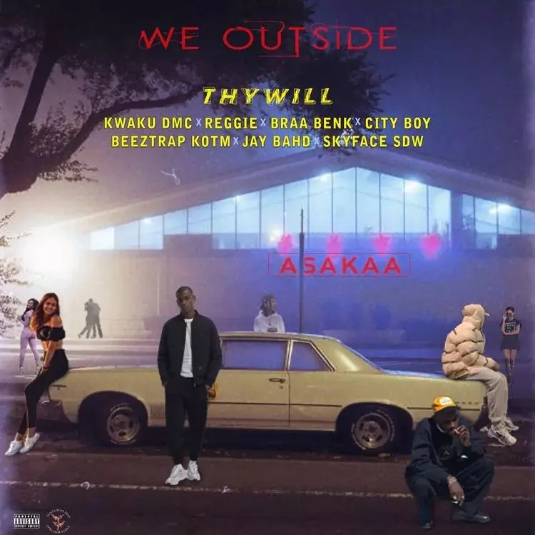 Download MP3: Thywill – We Outside ft. Kwaku DMC, Reggie, Braa Benk, City Boy, Beeztrap KOTM, Jay Bahd & Skyface SDW - HitstracksGh