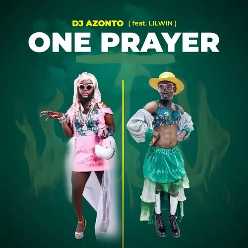 Stream One Prayer (feat. Lil Win) by DJ Azonto | Listen online for free on SoundCloud