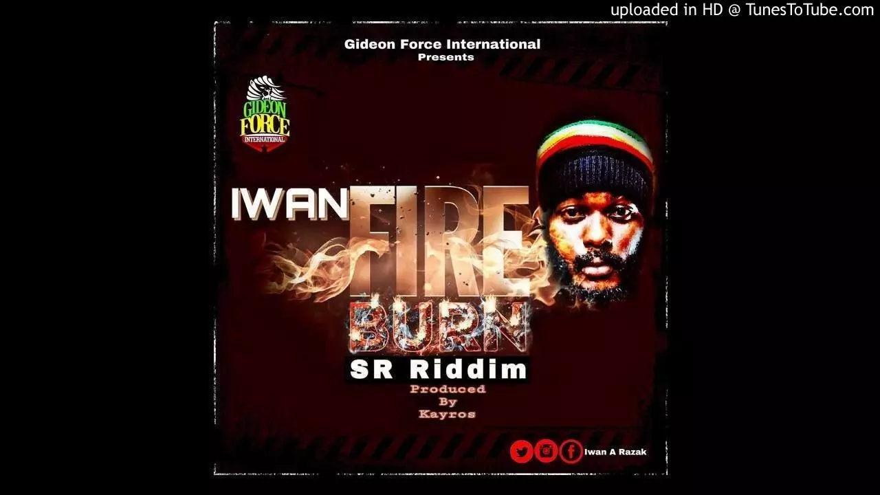 IWAN - Fire Burn (SR RIddim) Prod. Kayros - YouTube