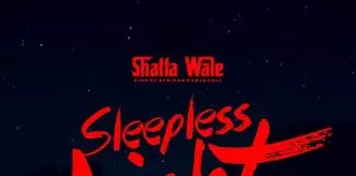 Shatta Wale – Sleepless Night Sleepless Night by SHATTA WALE: Listen on Audiomack